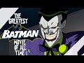 THE GREATEST BATMAN ANIMATED MOVIE OF ALL TIME