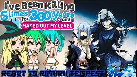 Slime Taoshite 300-nen React to Rimuru Tempest🇬🇧🇮🇩|Gacha Reaction