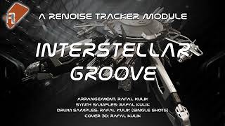 C003.004 Interstellar Groove 141bpm | Renoise v3 tracker – Official Audio, Rafal Kulik Wroclaw