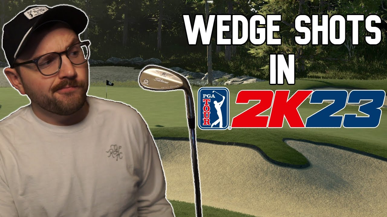 Mastering WEDGE SHOTS in PGA Tour 2K23
