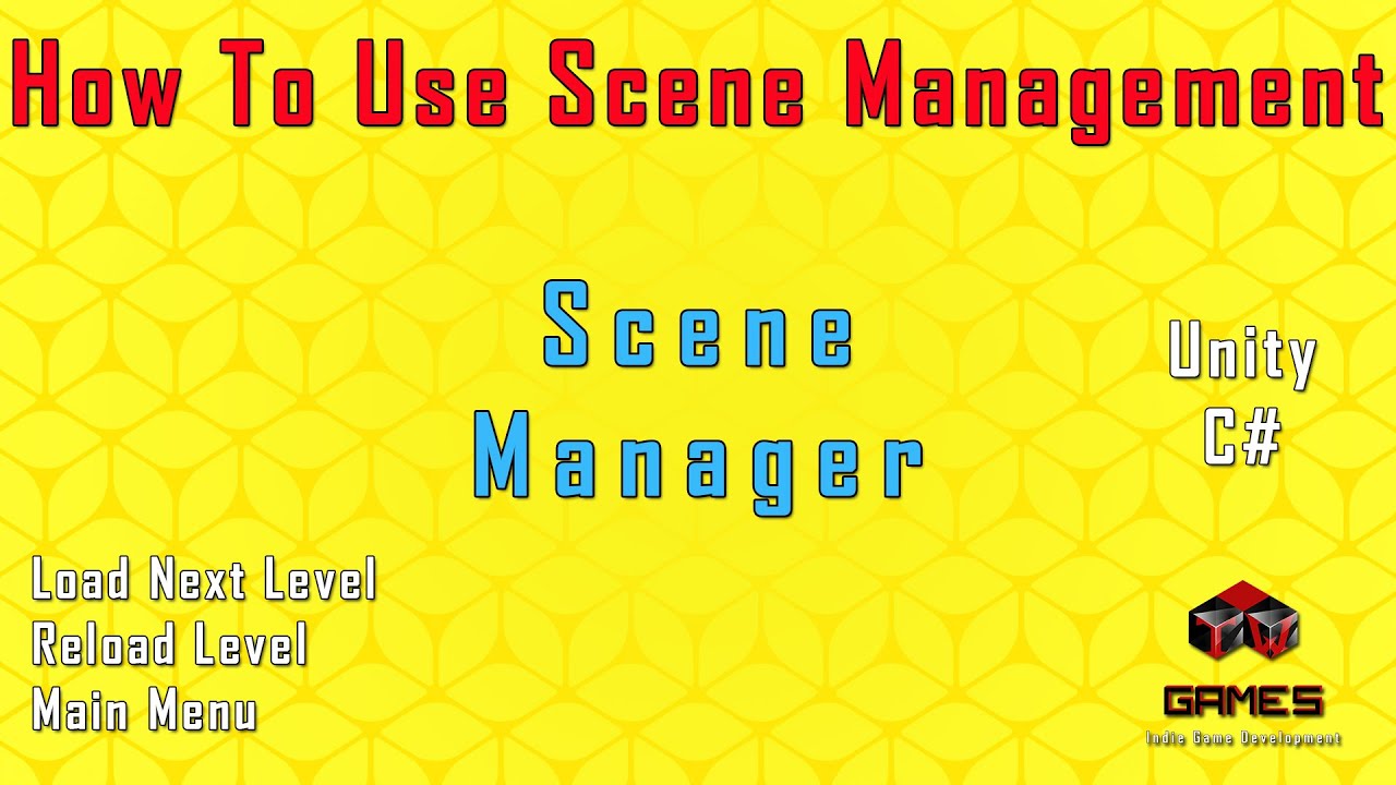 Unity Scene Manager - (2021) [TW Games] - YouTube