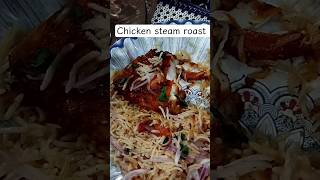 chicken steam roast 😋