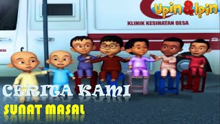 Full Movie Upin \u0026 Ipin Musim 5 - Cerita Kami ( Sunat Masal ) - Upin Ipin Terbaru 2011