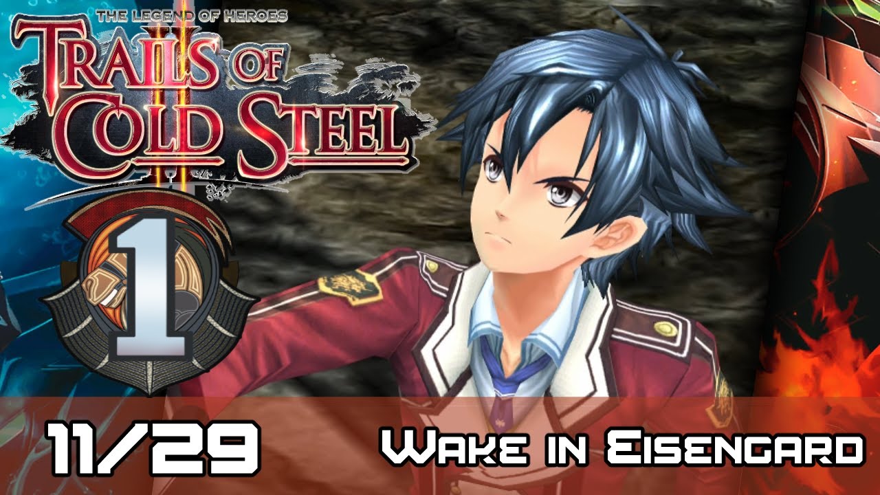 TLoH: Trails of Cold Steel II - Relentless Walkthrough - Ep 1: Wake in Eisengard [Boss] [11/29]