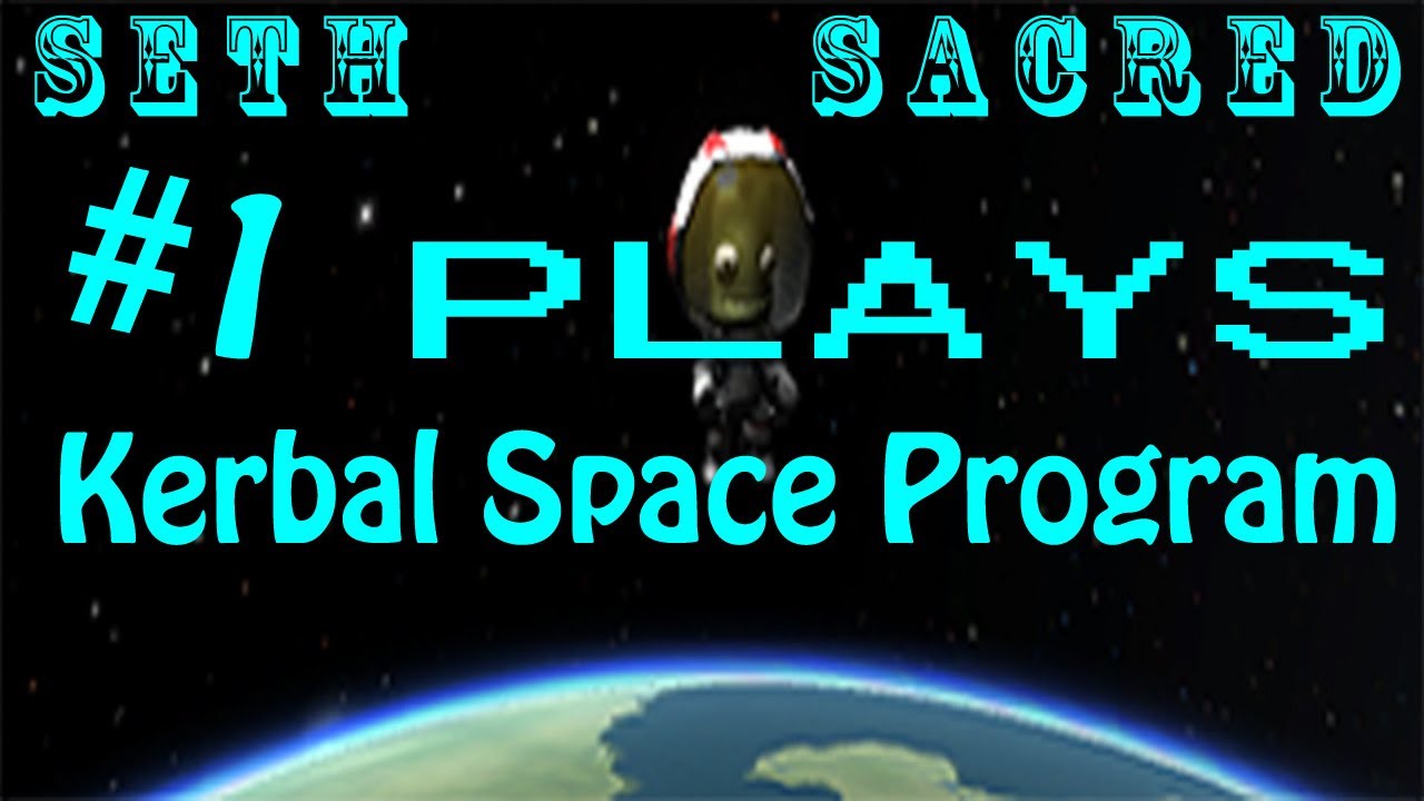 Kerbal Space Program | Part 1 | ADVENTURE INTO SPACE! - YouTube