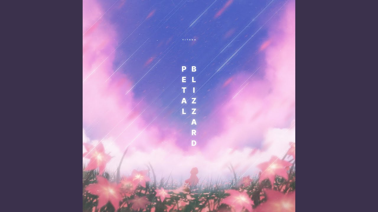 Tonton Petal Blizzard (feat. Delaney Kai) di YouTube Tonton Petal Blizzard (feat. Delaney Kai) di YouTube