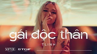 GÁI ĐỘC THÂN (LIVE VERSION) | TLINH @SOPHIE