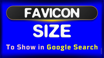 Ideal Favicon Size to Show Favicon in Google Search