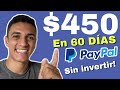 COMO GANAR $450 EN 60 DIAS POR INTERNET DESDE CASA/SUPER APLICACION PARA GANAR DINERO PAYPAL 2021