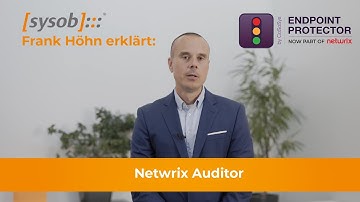 Netwrix Produkte Teil 2 - Frank Höhn erklärt Netwrix Auditor