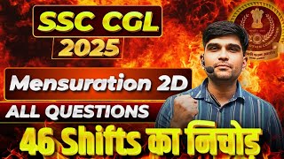 SSC CGL 2025 Mensuration 2D: All Questions from 46 Shifts | 46 Shifts का निचोड़ by Shubham Sir