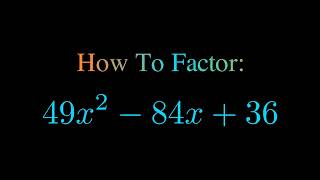 Factor 49x^2 - 84x + 36