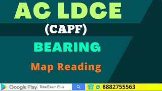 AC LDCE EXAM | MAP READING BEARING | CAPF AC LDCE EXAM BEARING | AC LDCE CRPF BSF ITBP SSB | screenshot 2