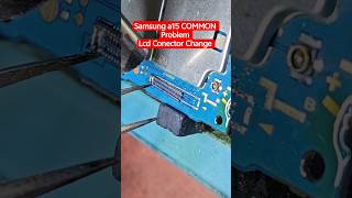 Samsung A15 Common Problem Solution Display Connector Change