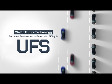 [<strong>We</strong> Do Future Technology] Become a Semiconductor Expert with SK hynix – <strong>UFS</strong>