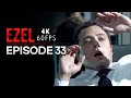 Ezel 4K Episode 33 Turkish Series With English Subtitles 