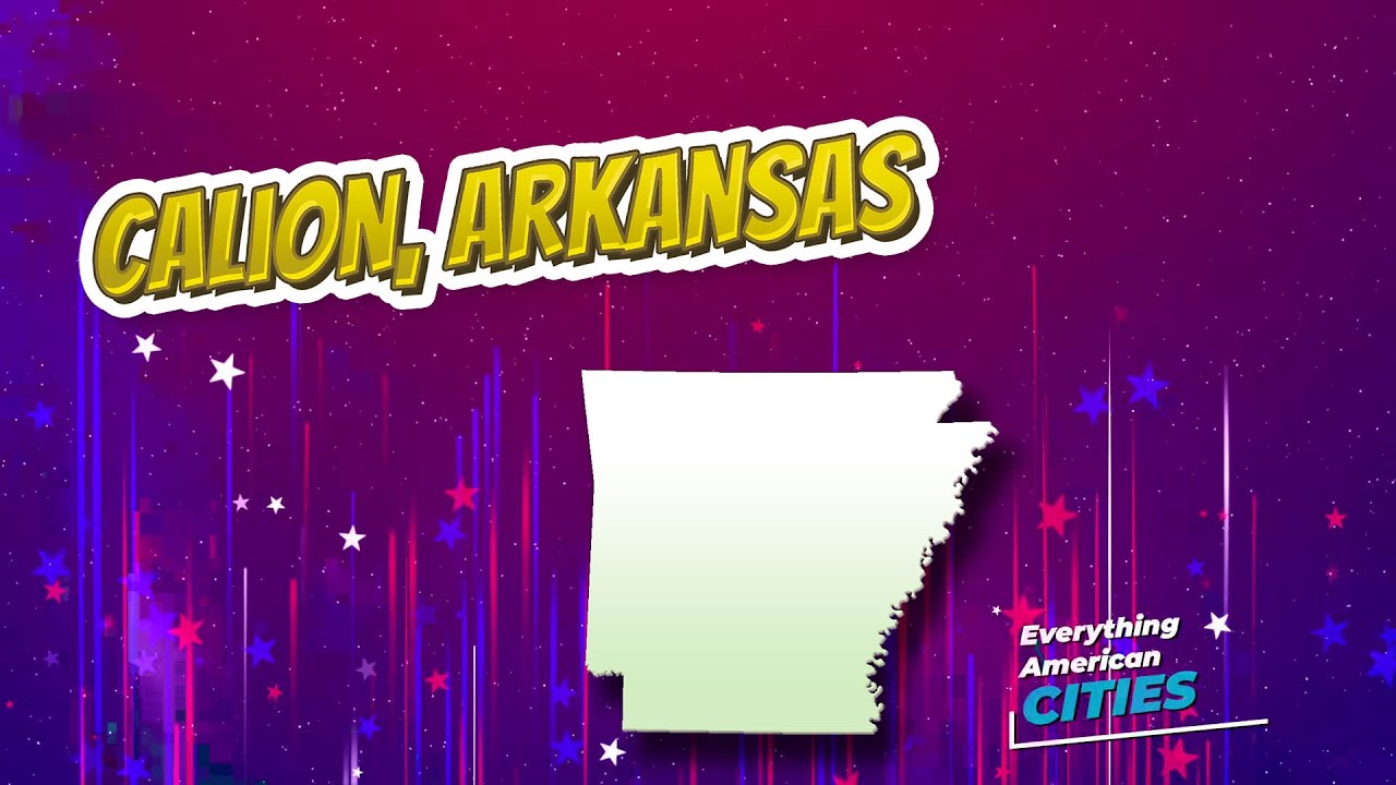 Calion, Arkansas ⭐️🌎 AMERICAN CITIES 🌎⭐️ YouTube