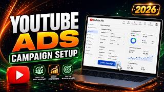 YouTube Ads Campaign Setup 2026 | Complete Google Ads Tutorial