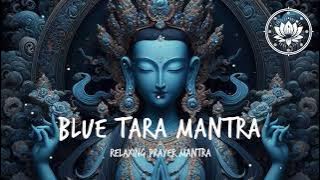 蓝度母心咒 Blue Tara Mantra | Om Bhim Tare Vrim Svaha | Relaxing Devotional Music | 1008 Times