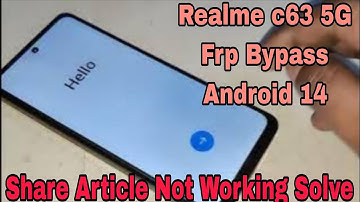All Realme Frp Bypass Android 14 (Share Article Not working Solve) Realme C63 Google Account Unlock 