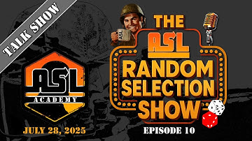 Advanced Squad Leader RSS - Episode 10 - Fate Picks Our CG!