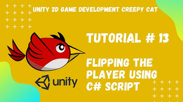 Tutorial #13 || Flipping the Player Using C# Script || Unity 2D Game Development Creepy Cat