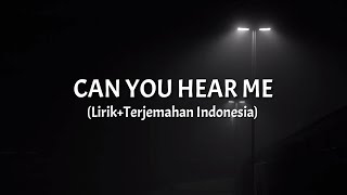 Can You Hear Me - Anson Seabra (Lirik Terjemahan Indonesia)