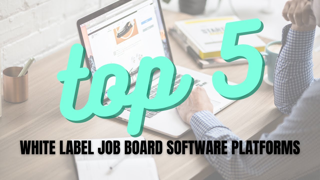 Top 5 White Label Job Board Software Platforms YouTube