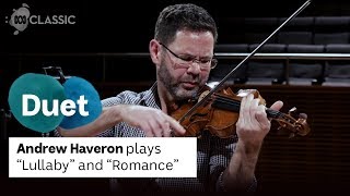 Andrew Haveron plays Tim Stevenson's "Lullaby" and "Romance"