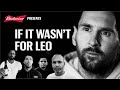 Budweiser Presents: If It Wasn’t For Leo (ft Iniesta, Eto&#39;o, Suarez and Oblak)