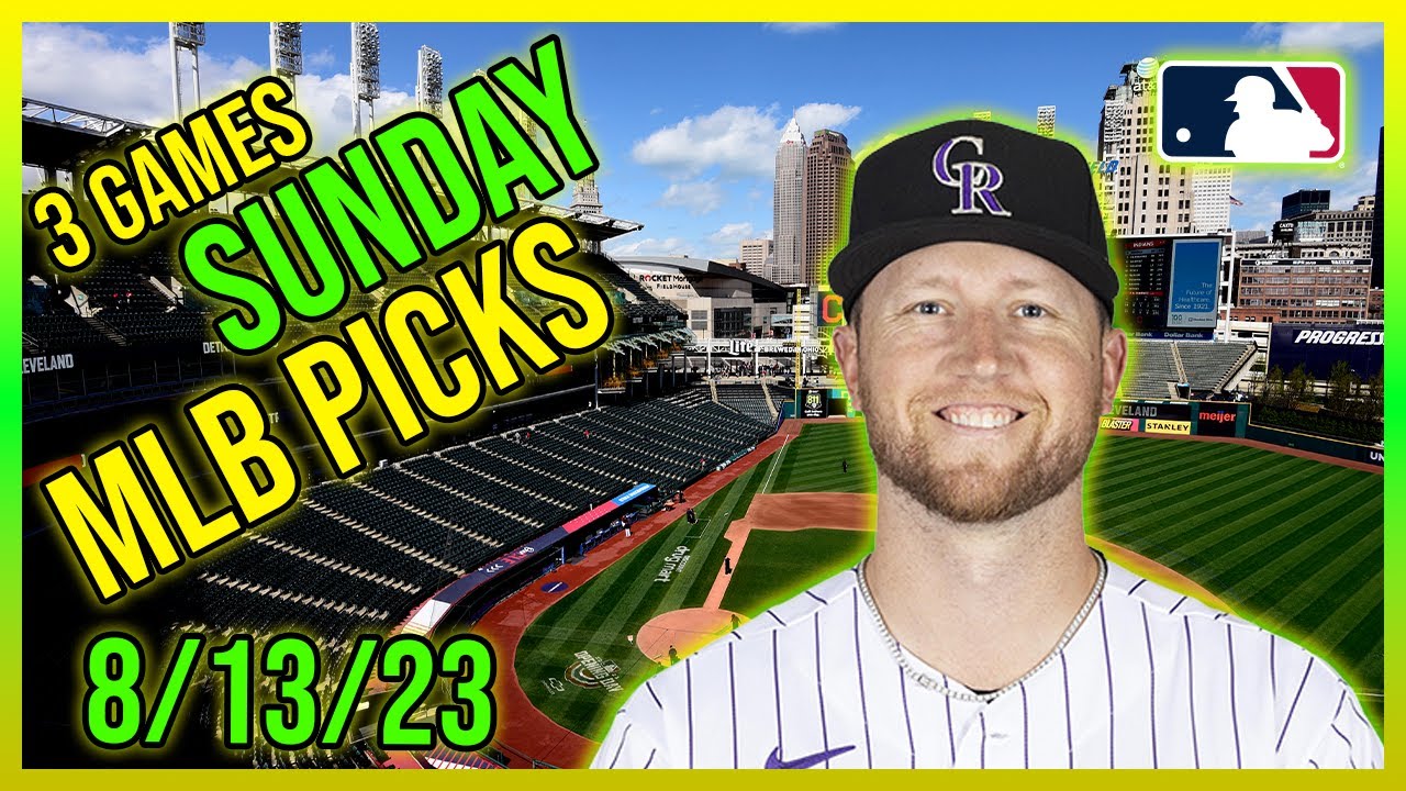 Free MLB Picks Today Daily MLB Expert Picks 8/13/23 MLB Picks and