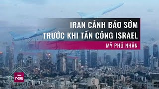 Thế giới toàn cảnh: Iran nói đã cảnh báo trước khi tấn công Israel, Mỹ \\