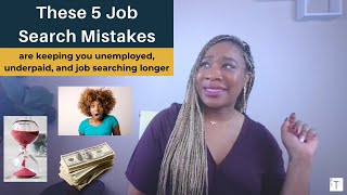 5 Common Job Search Mistakes Jobseekers Make When Applying, Accepting, & Interviewing For New Jobs