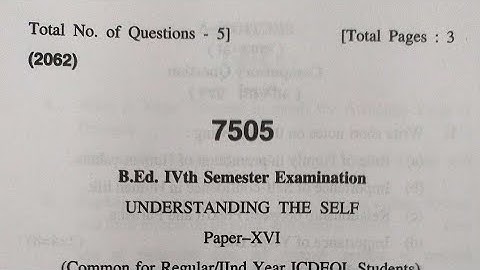 UNDERSTANDING THE SELF || QUESTION PAPER || H.P.U || B.ED. || 4th sem || 2022 ||