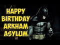 Happy Birthday Batman Arkham Asylum - The Super Hero Game That Changed Everything