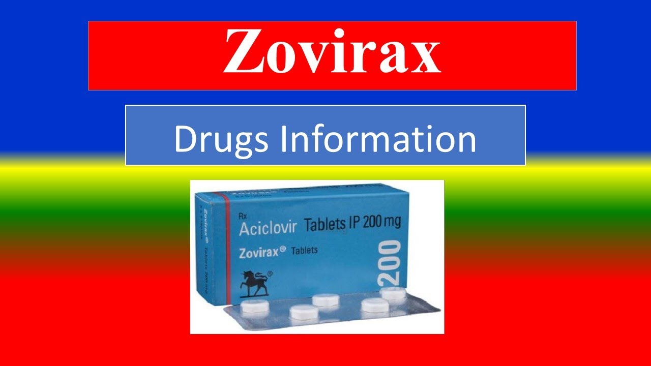 Zovirax - - Generic Name , Brand Names, How to use, Precautions, Side Effects