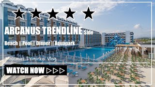 Arcanus Trendline Resort Side || Beach || Pool || Dinner || Aquapark
