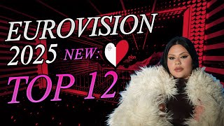 Eurovision 2025 - My Top 12 New
