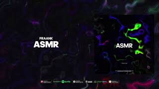 Fraank — ASMR (Official Audio)