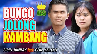 RABAB PASISIE “BUNGO JOLONG KAMBANG” PIRIN JAMBAK & IGUM MELAYU