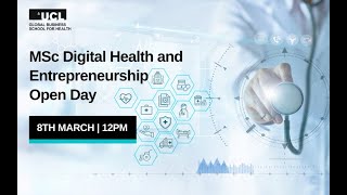 Msc Digital Health And Entrepreneurship Open Day - Tuesday 8 March 2022