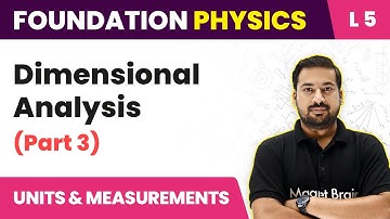 Dimensional Analysis - Part 3 | Units & Measurements - L5 (Concepts) | JEE/NEET Foundation Physics