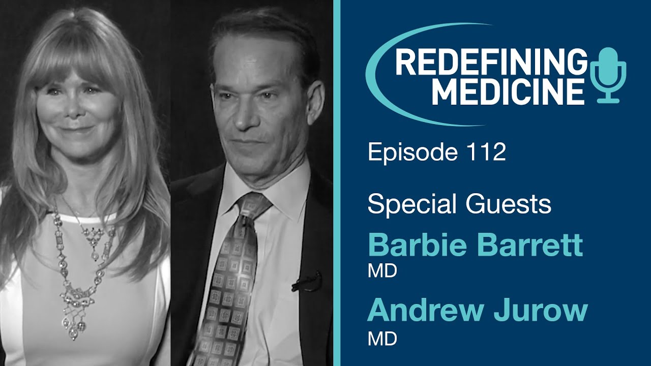 Redefining Medicine with specials guests Drs Barbie Barrett and Andrew ...