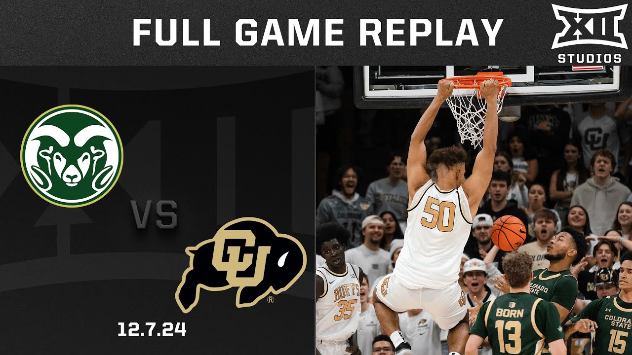 Colorado State vs. Colorado (12.7.24) Full Game Replay | 2024-25 Big Men's Basketball