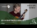 Dcouverte  sylvain lemay joue adagio de jeanbaptiste loeillet