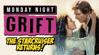 The Galactic Starcruiser Returns! | Monday Night GRIFT #021