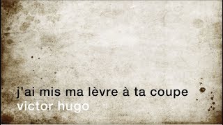 La Minute De Poésie Jai Mis Ma Lèvre À Ta Coupe Victor Hugo