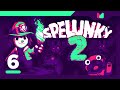 Meaningful - Ep. 6 - Spelunky 2 | MALF Plays