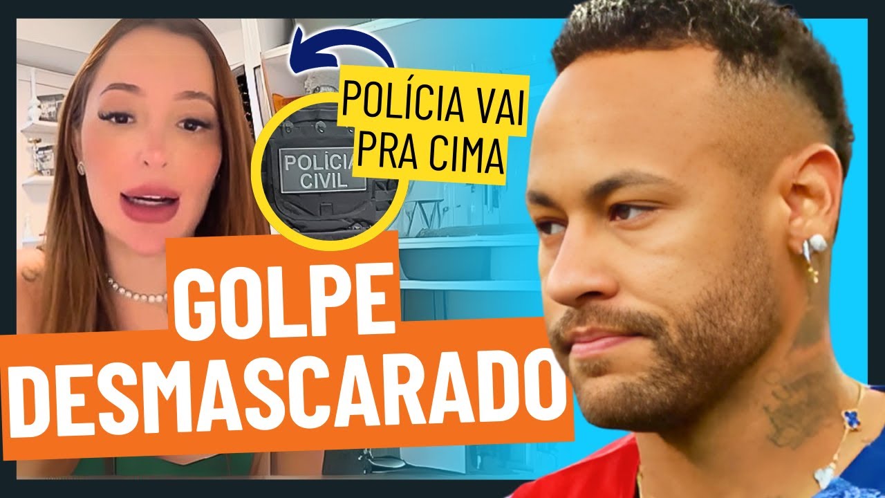 POLÍCIA Age Contra MULHER Que Envolve NEYMAR Em ESCÂNDALO - YouTube