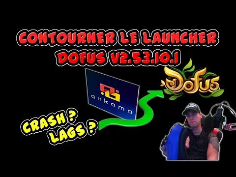 COMMENT CONTOURNER LE LAUNCHER DOFUS 2.53.10.1